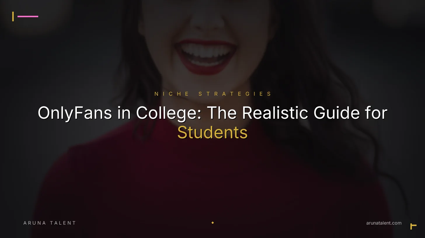 OnlyFans in College: The Realistic Guide for Students