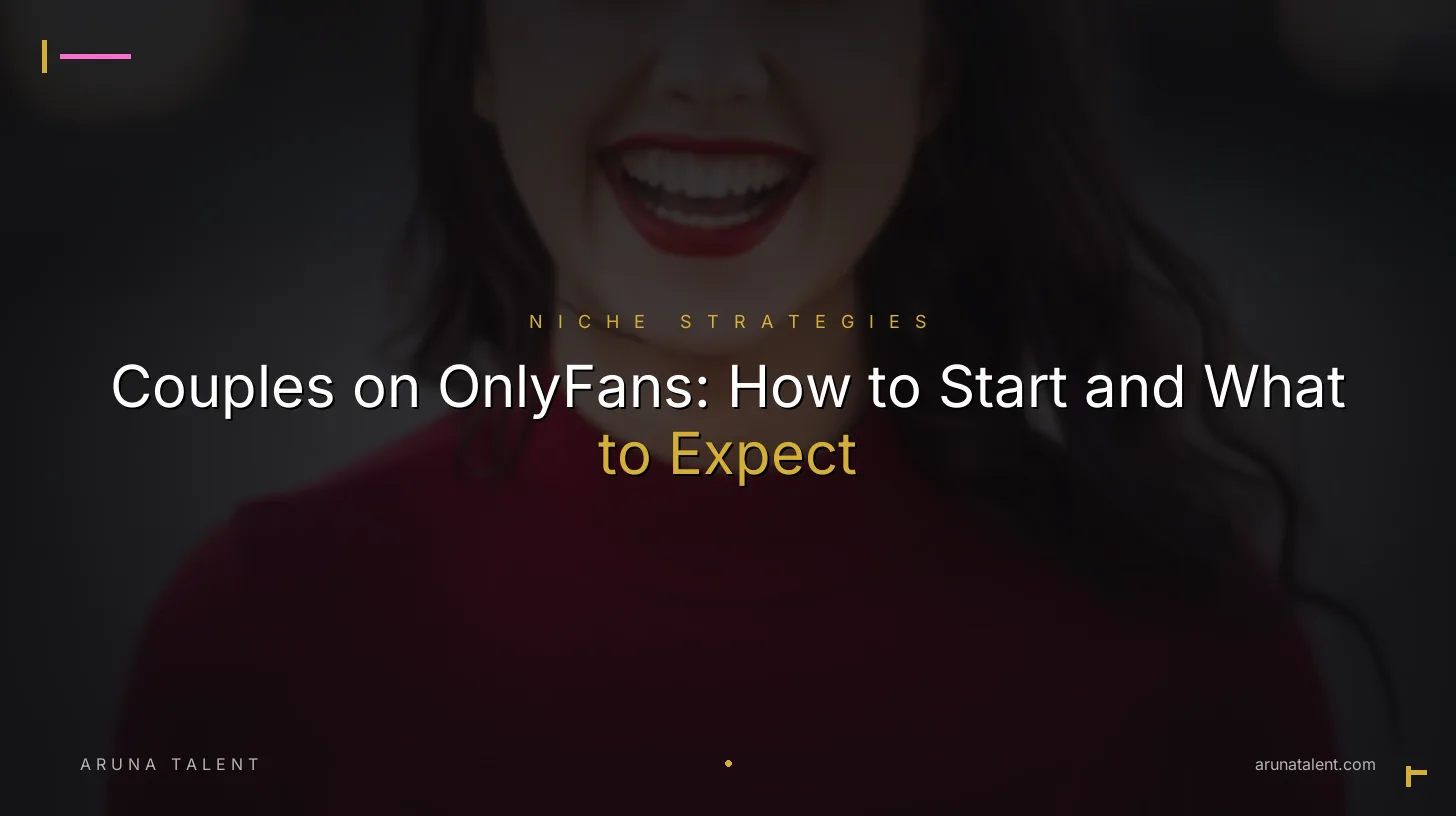 Couples on OnlyFans: How to Start and What to Expect