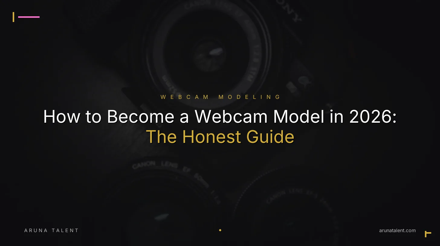 How to Become a Webcam Model in 2026: The Honest Guide