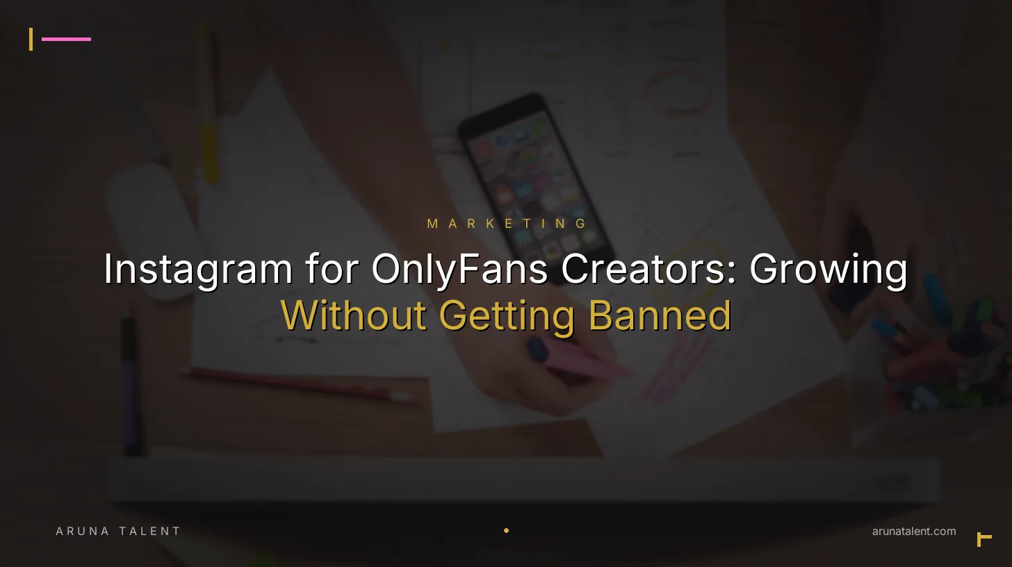 Instagram for OnlyFans Creators: Growing Without Getting Banned