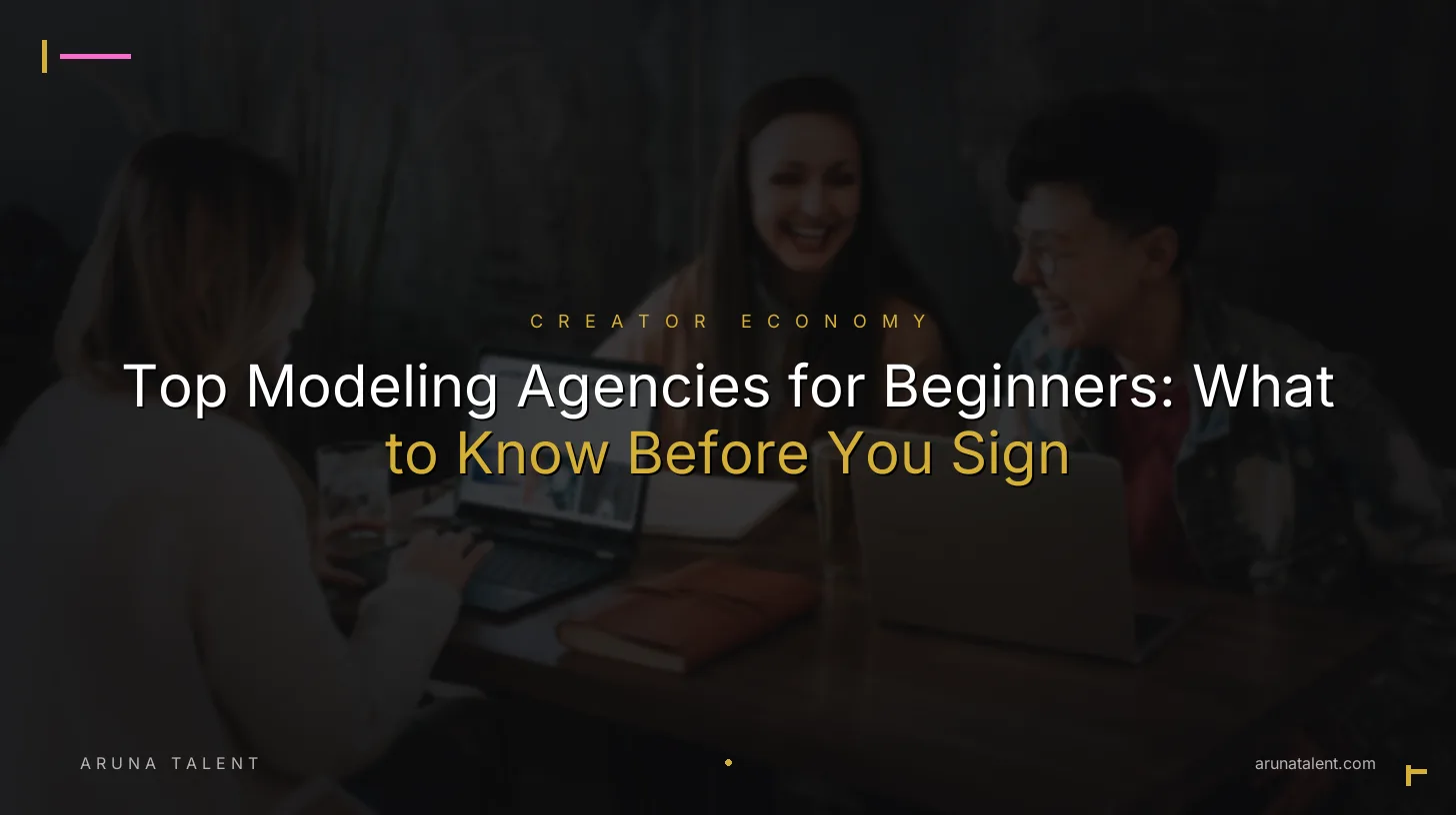 Top Modeling Agencies for Beginners: What to Know Before You Sign
