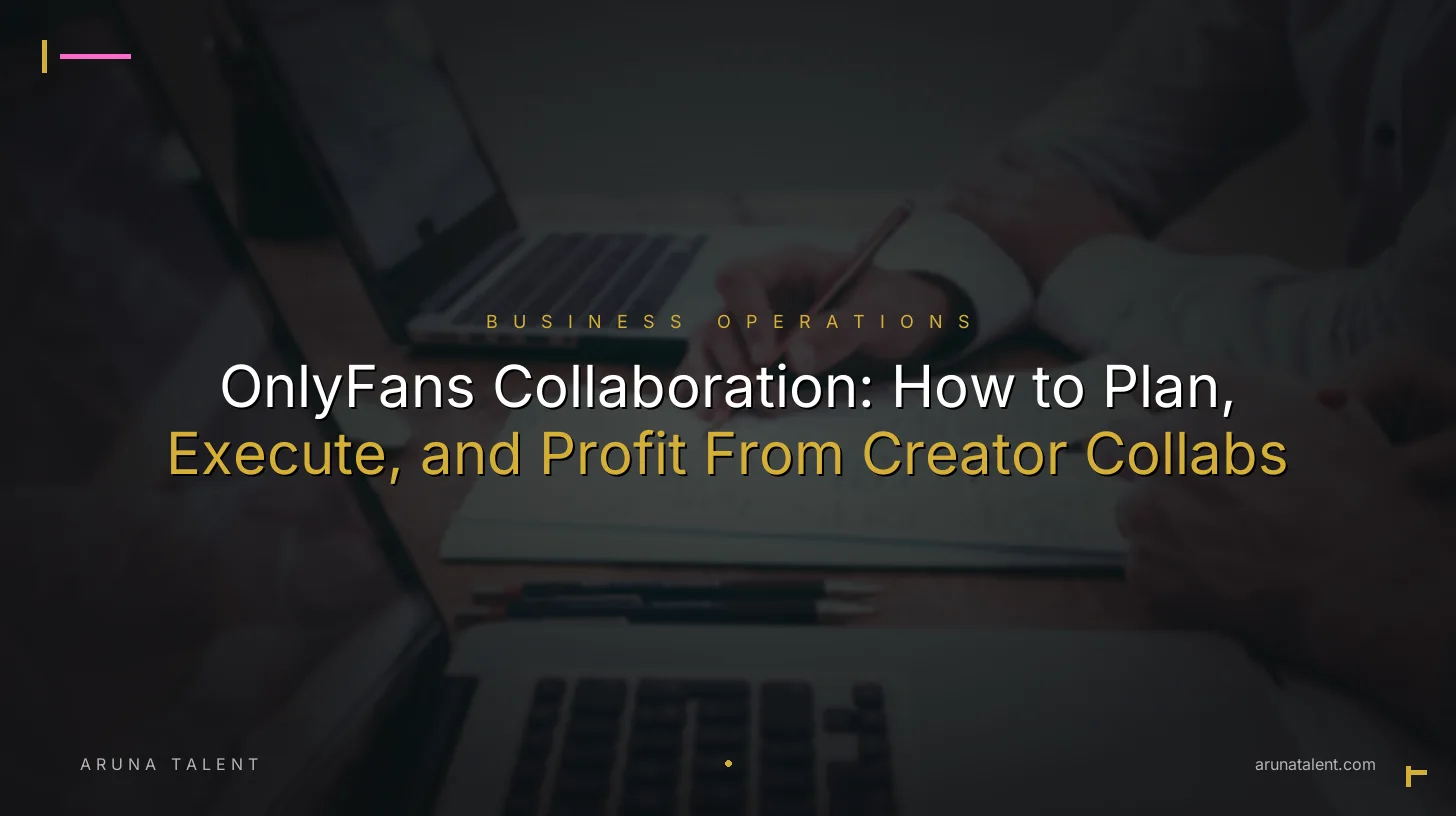 OnlyFans Collaboration: How to Plan, Execute, and Profit From Creator Collabs