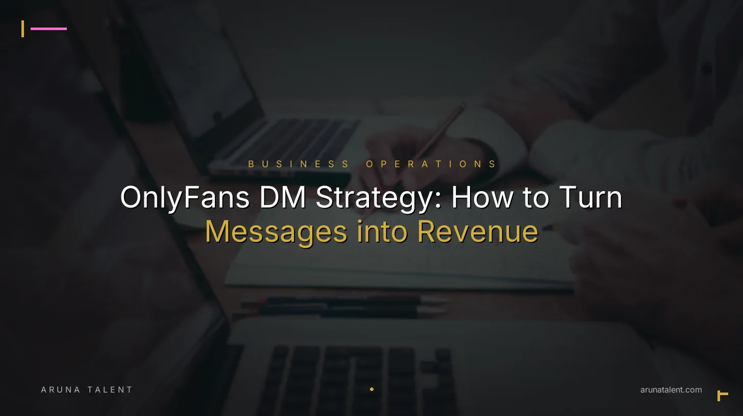 OnlyFans DM Strategy: How to Turn Messages into Revenue