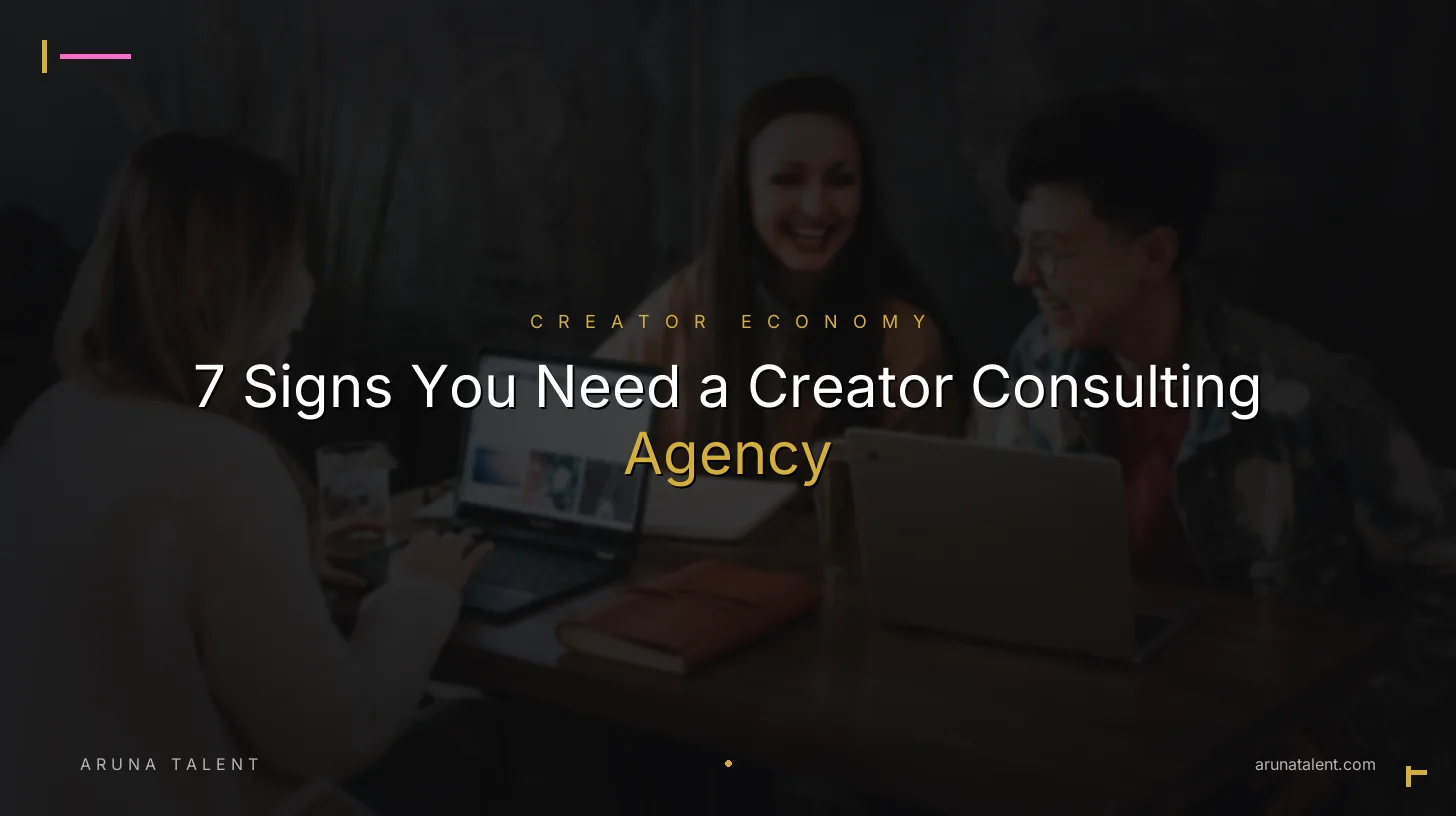 7 Signs You Need a Creator Consulting Agency