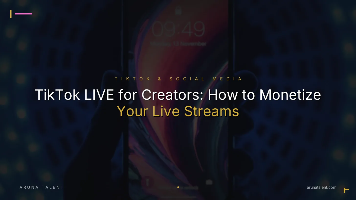 TikTok LIVE for Creators: How to Monetize Your Live Streams