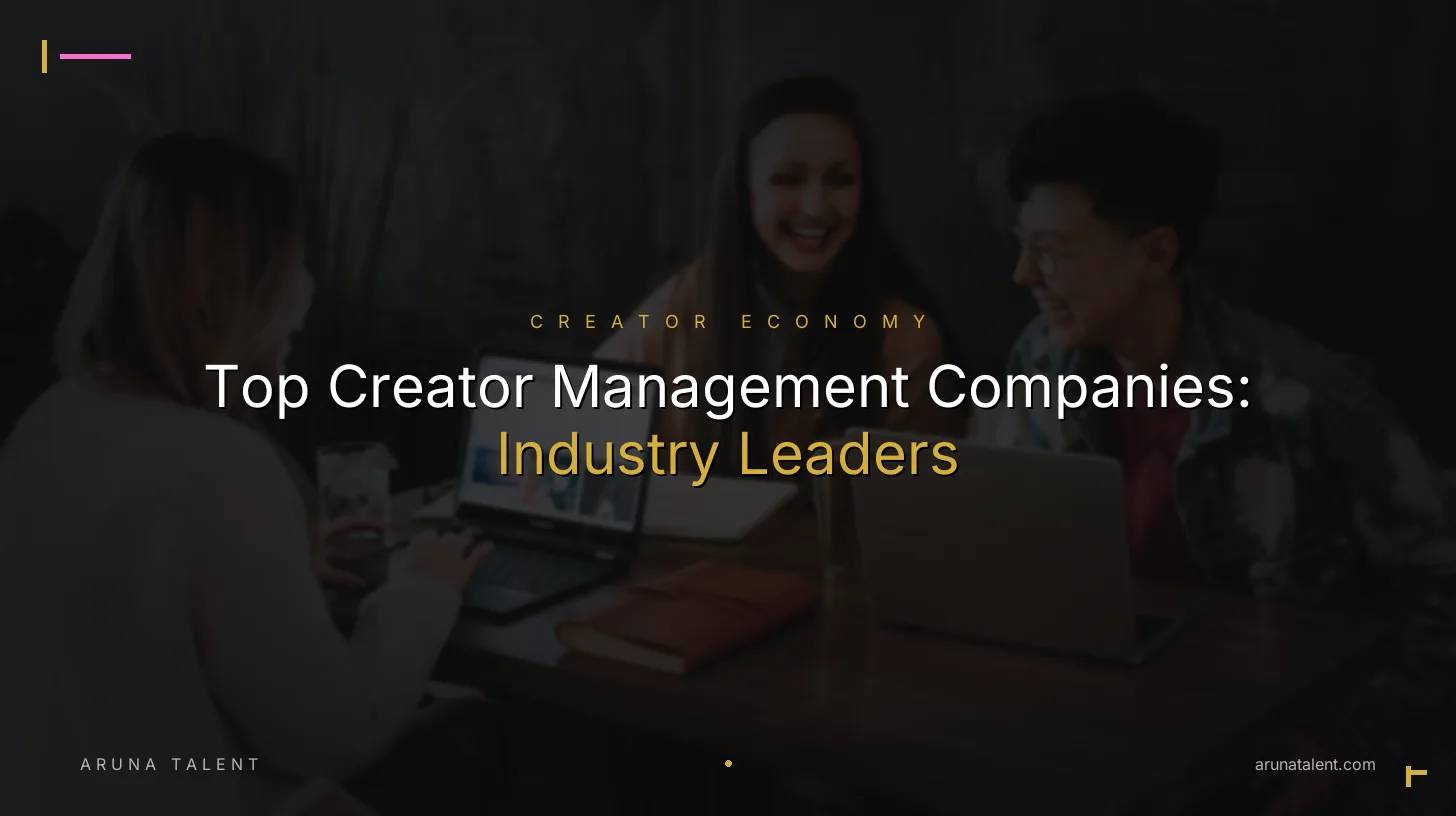 Top Creator Management Companies: Industry Leaders